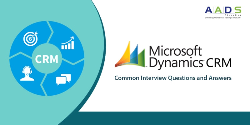 Top 18 Dynamics CRM Interview Questions And Answers Latest 2018